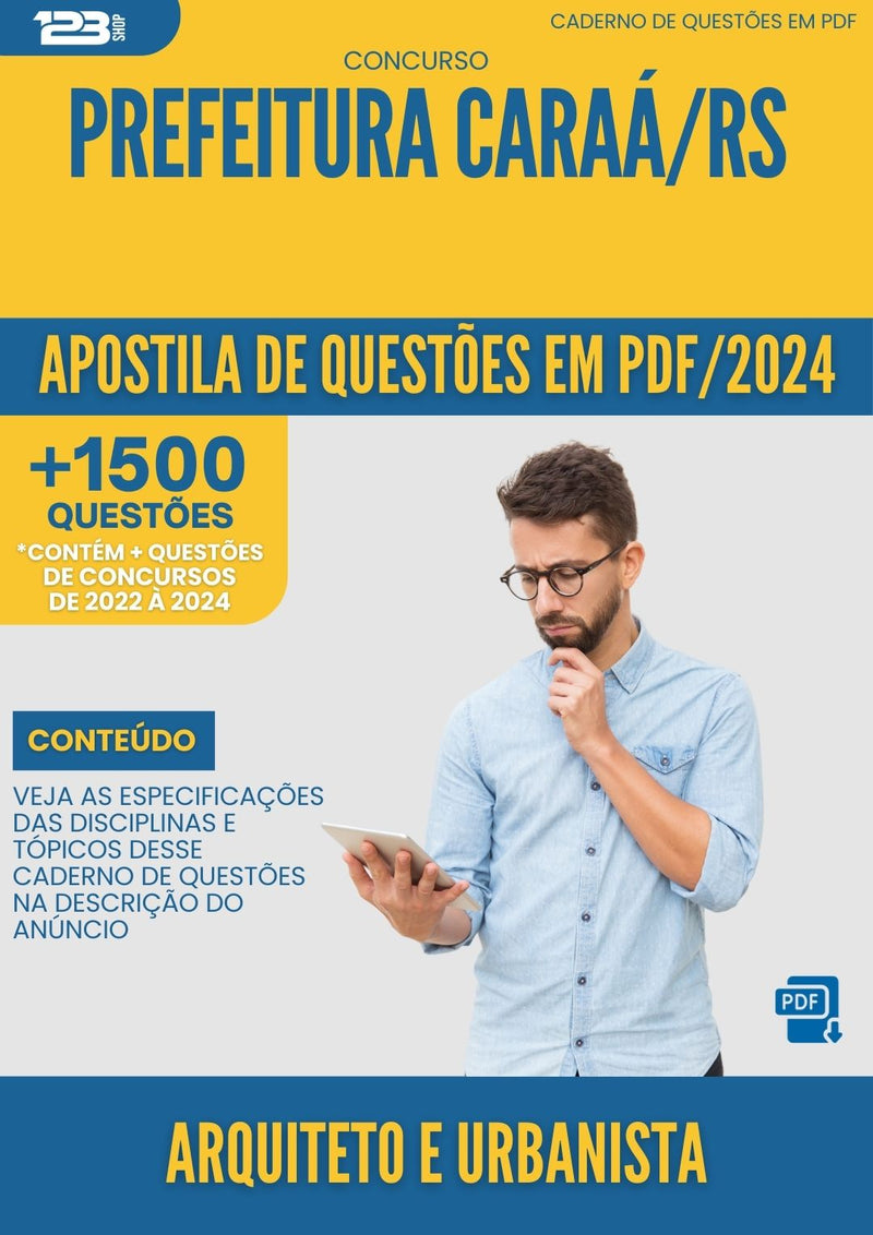 Apostila de Questões para Concurso Arquiteto E Urbanista da Prefeitura Caraa Rs 2024 - Mais de 1.500 Questões