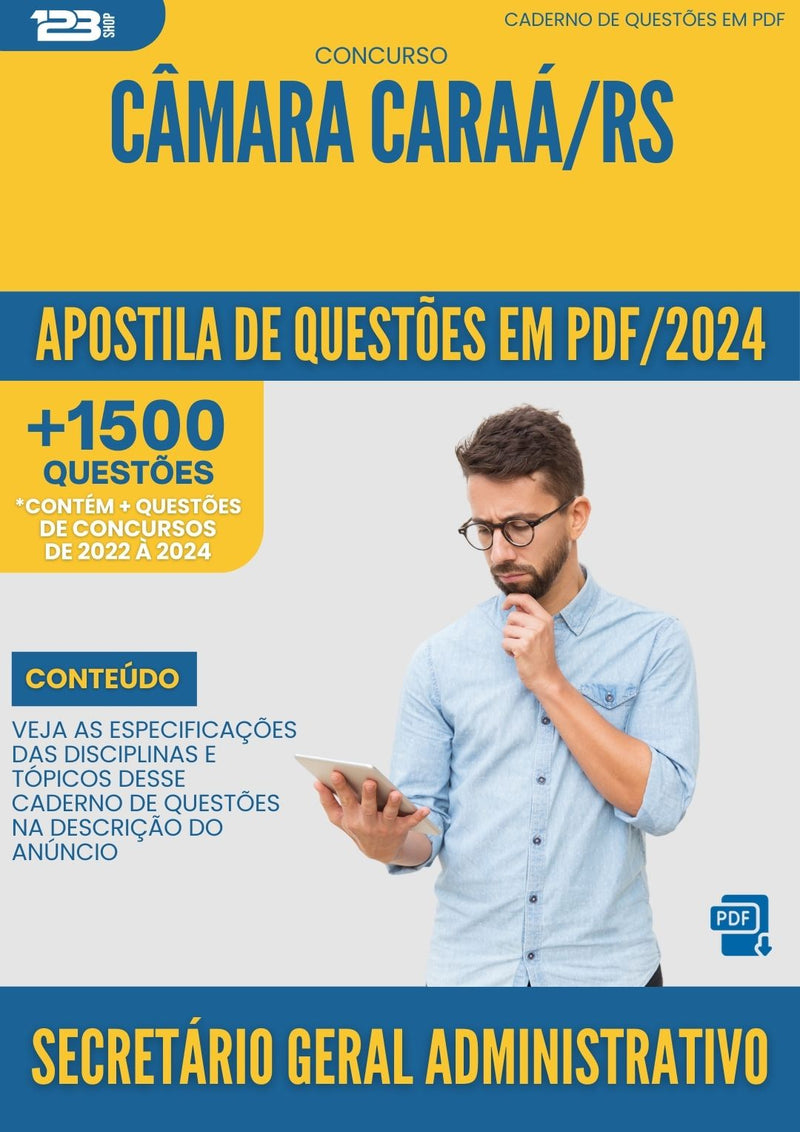 Apostila de Questões para Concurso Secretario Geral Administrativo Camara da Prefeitura Caraa Rs 2024 - Mais de 1.500 Questões