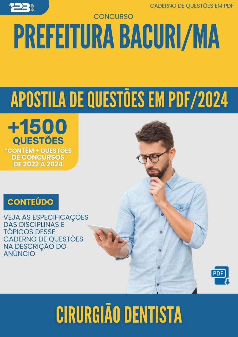 Apostila de Questões para Concurso Cirurgiao Dentista da Prefeitura Bacuri Ma 2024 - Mais de 1.500 Questões