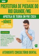 Apostila Teórica para Concurso Atendente Consultorio Dental da Prefeitura Piedade Rio Grande 2024 - Conteúdo de Acordo com Edital