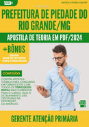 Apostila Teórica para Concurso Gerente Atencao Primaria da Prefeitura Piedade Rio Grande Mg 2024 - Conteúdo de Acordo com Edital