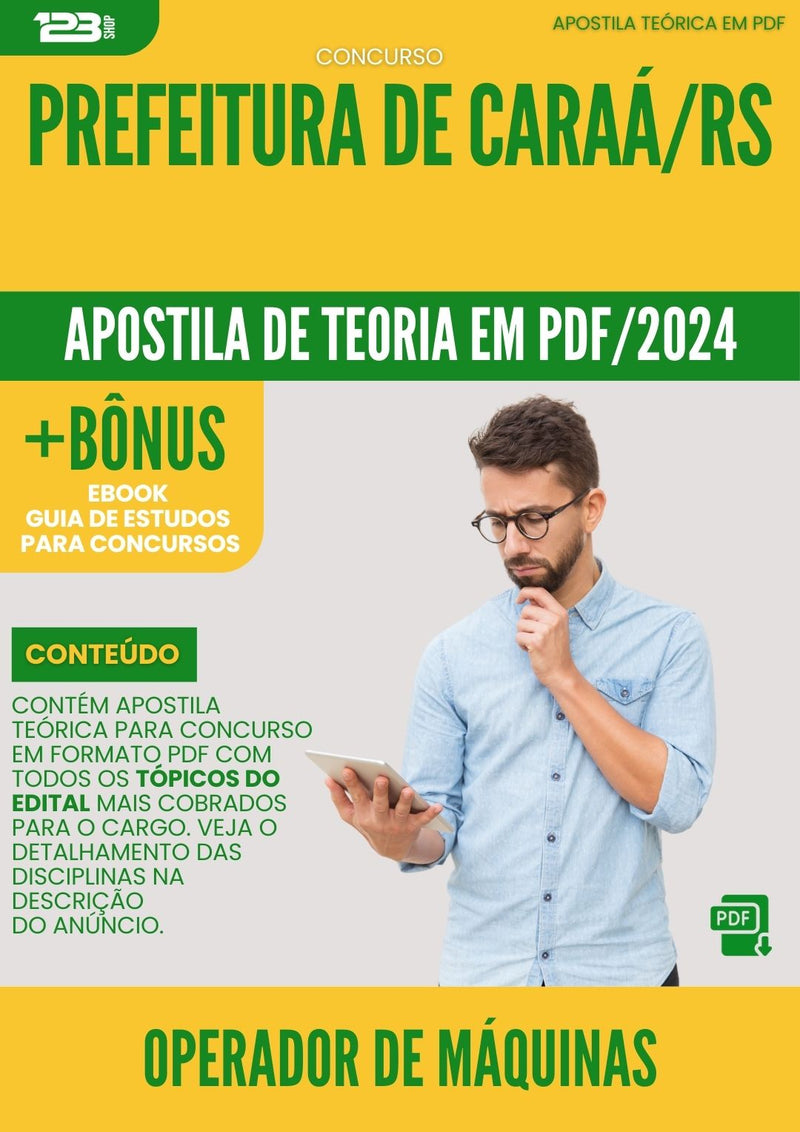 Apostila Teórica para Concurso Operador De Maquinas da Prefeitura Caraa Rs 2024 - Conteúdo de Acordo com Edital