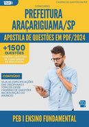 Apostila de Questões para Concurso Prefeitura da Prefeitura Aracariguama Sp 2024 Peb I Ensino Fundamental - Mais de 1.500 Questões