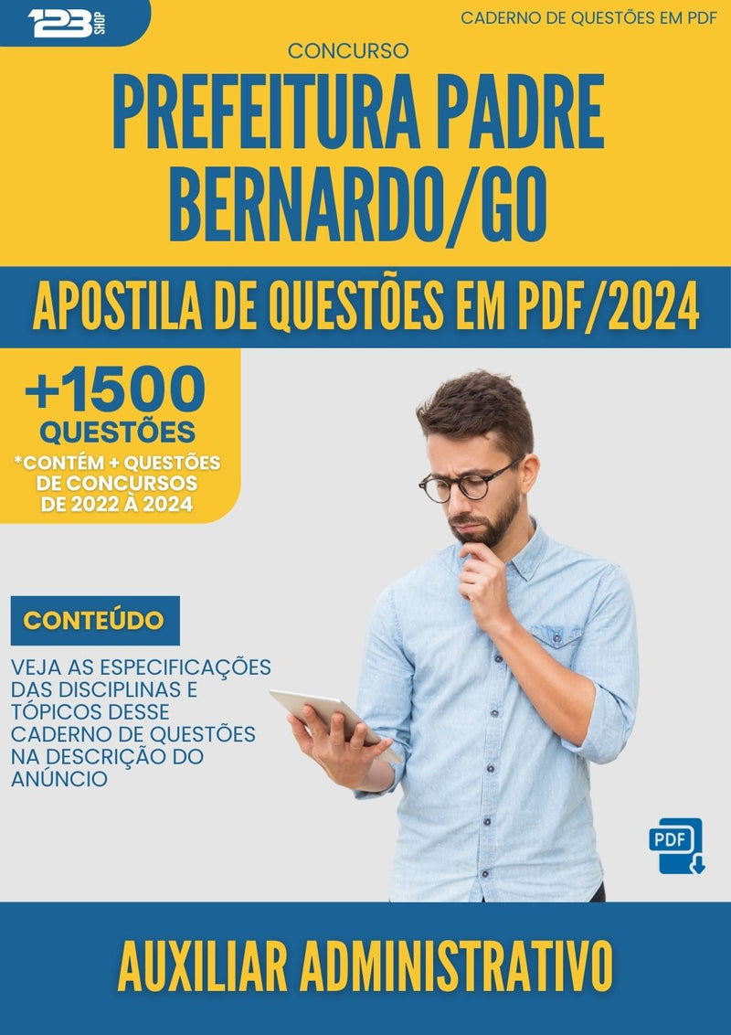 Apostila de Questões para Concurso Auxiliar Administrativo da Prefeitura Padre Bernardo Go 2024 - Mais de 1.500 Questões
