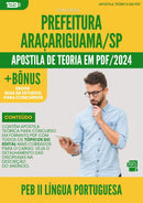 Apostila Teórica para Concurso Prefeitura da Prefeitura Aracariguama Sp 2024 Peb Ii Lingua Portuguesa - Conteúdo de Acordo com Edital