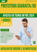 Apostila Teórica para Concurso Auxiliar De Higiene E Alimentacao da Prefeitura Guaraita Go 2024 - Conteúdo de Acordo com Edital