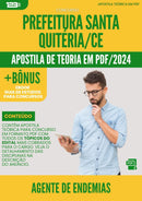Apostila Teórica para Concurso Agente De Endemias da Prefeitura Santa Quiteria Ce 2024 - Conteúdo de Acordo com Edital