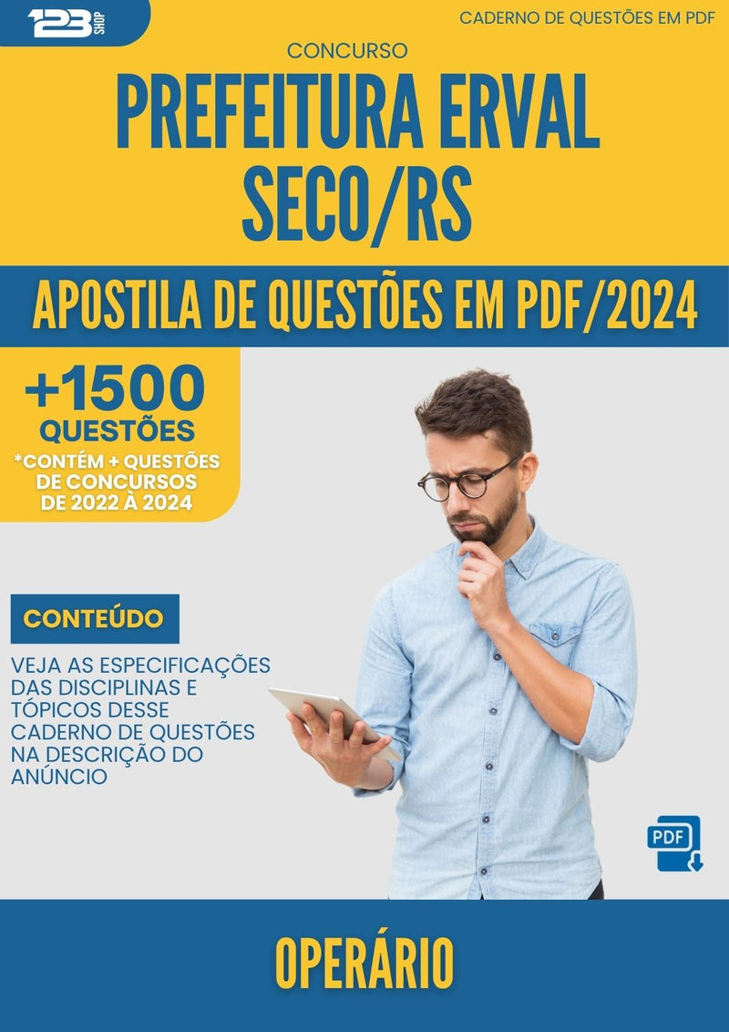 Apostila de Questões para Concurso Operario da Prefeitura Erval Seco Rs 2024 - Mais de 1.500 Questões