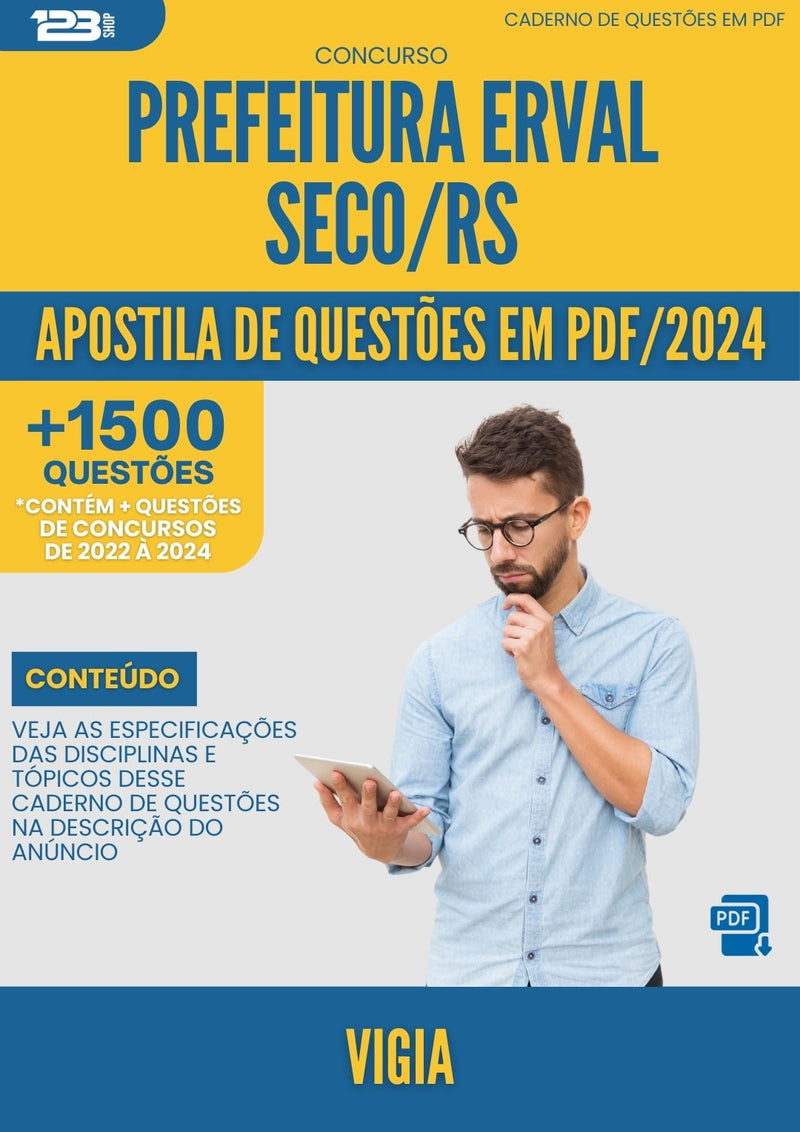 Apostila de Questões para Concurso Vigia da Prefeitura Erval Seco Rs 2024 - Mais de 1.500 Questões