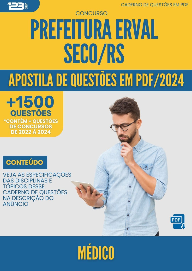 Apostila de Questões para Concurso Medico da Prefeitura Erval Seco Rs 2024 - Mais de 1.500 Questões