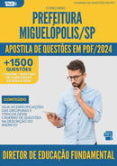 Apostila de Questões para Concurso Diretor De Educacao Fundamental da Prefeitura Miguelopolis Sp 2024 - Mais de 1.500 Questões