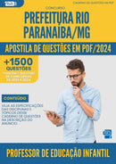 Apostila de Questões para Concurso Professor De Educacao Infantil Rio da Prefeitura Paranaiba Mg 2024 - Mais de 1.500 Questões