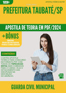 Apostila Teórica para Concurso Guarda Civil Municipal da Prefeitura Taubate Sp 2024 - Conteúdo de Acordo com Edital