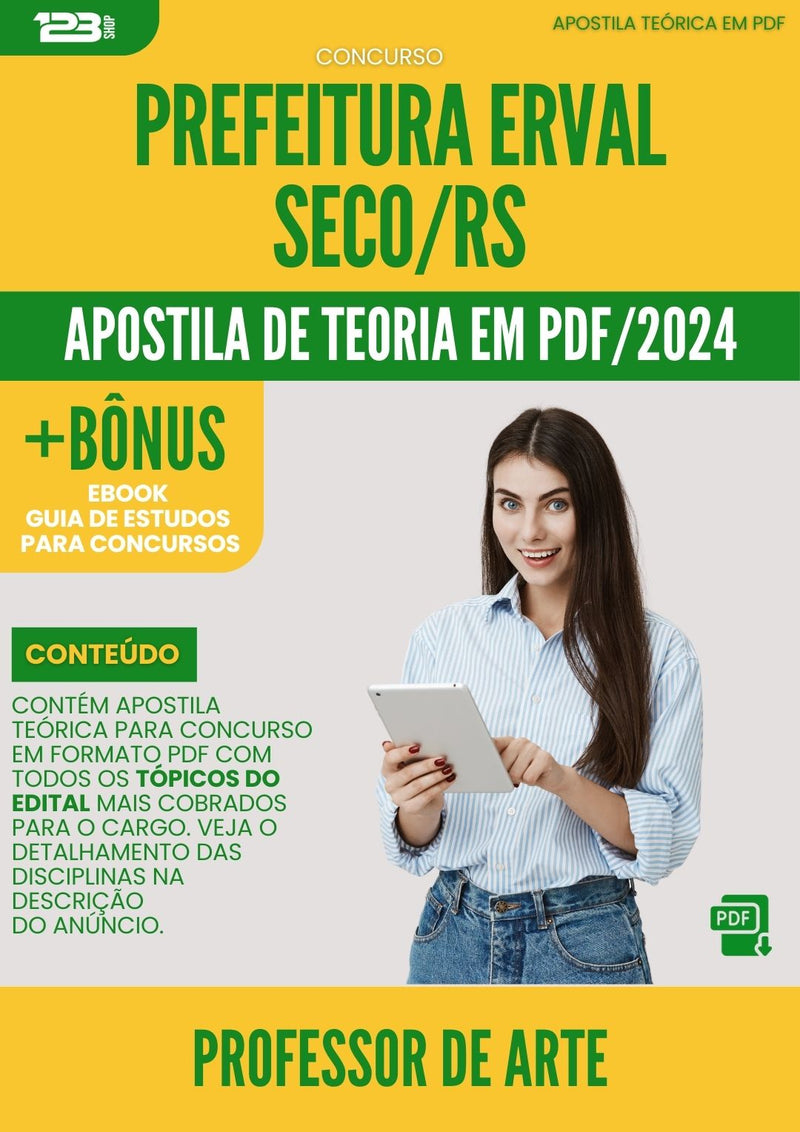 Apostila Teórica para Concurso Professor De Arte da Prefeitura Erval Seco Rs 2024 - Conteúdo de Acordo com Edital