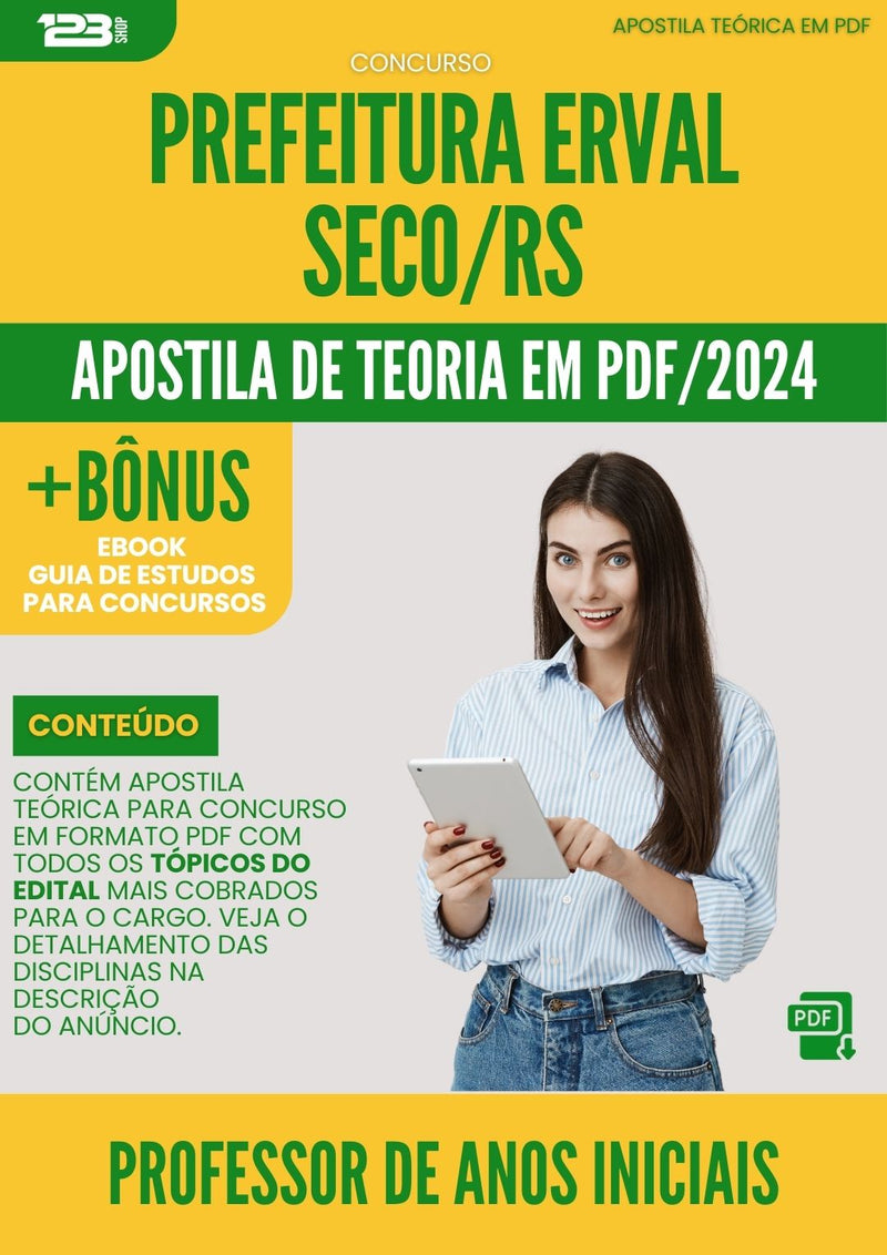 Apostila Teórica para Concurso Professor De Anos Iniciais da Prefeitura Erval Seco Rs 2024 - Conteúdo de Acordo com Edital