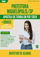 Apostila Teórica para Concurso Inspetor De Alunos da Prefeitura Miguelopolis Sp 2024 - Conteúdo de Acordo com Edital