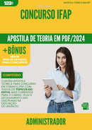 Apostila Teórica para Concurso Concurso Ifap 2024 Administrador - Conteúdo de Acordo com Edital