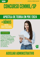 Apostila Teórica para Concurso Concurso Auxiliar Administrativo Cemmil Sp 2024 - Conteúdo de Acordo com Edital