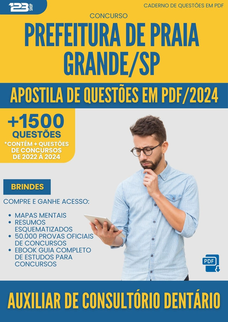 Apostila de Questões para Concurso Auxiliar De Consultorio Dentario da Prefeitura Praia Grande Sp 2024 - Mais de 1.500 Questões