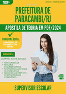 Apostila Teórica para Concurso Supervisor Escolar da Prefeitura Paracambi Rj 2024 - Conteúdo de Acordo com Edital