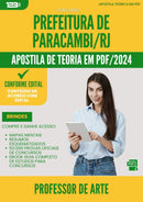 Apostila Teórica para Concurso Professor De Arte da Prefeitura Paracambi Rj 2024 - Conteúdo de Acordo com Edital