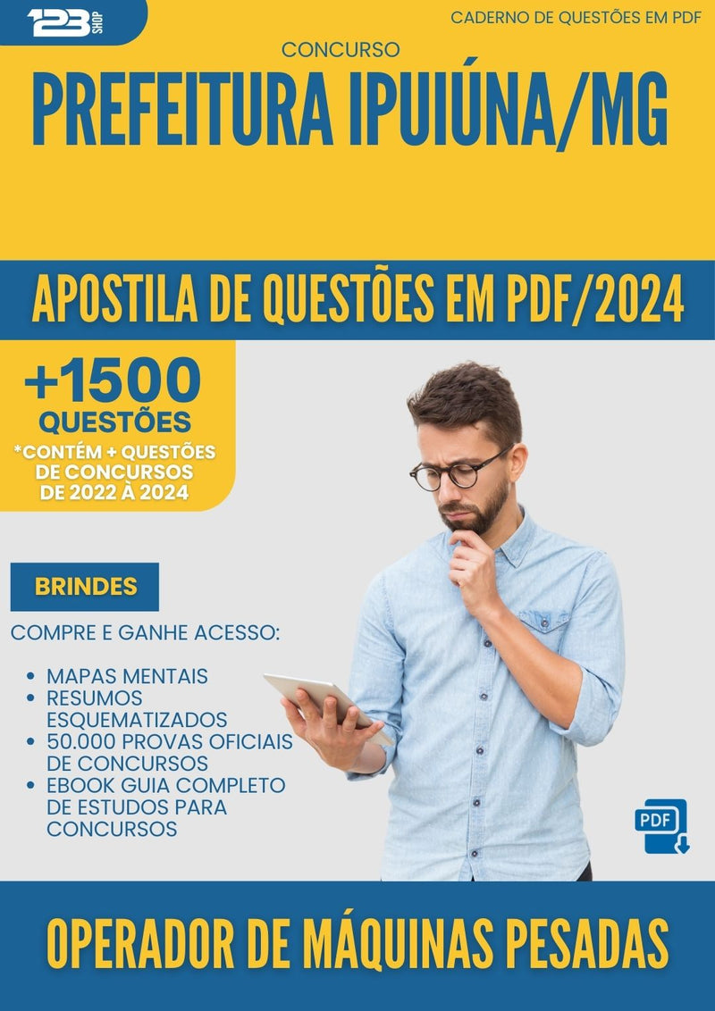 Apostila de Questões para Concurso Operador De Maquinas Pesadas da Prefeitura Ipuiuna Mg 2024 - Mais de 1.500 Questões