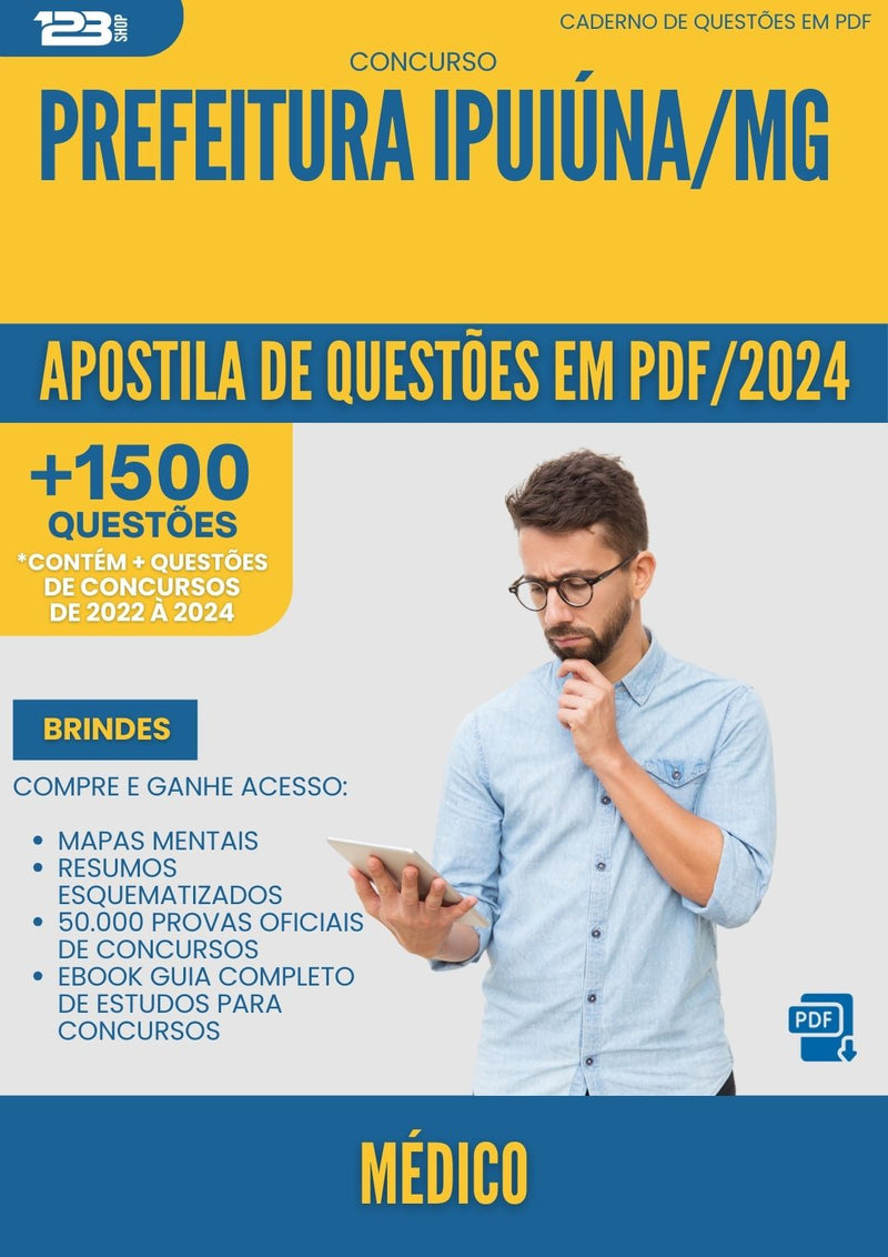 Apostila de Questões para Concurso Medico da Prefeitura Ipuiuna Mg 2024 - Mais de 1.500 Questões