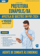 Apostila de Questões para Concurso Agente De Combate As Endemias da Prefeitura Eunapolis Ba 2024 - Mais de 1.500 Questões