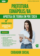Apostila Teórica para Concurso Cuidador Social da Prefeitura Eunapolis Ba 2024 - Conteúdo de Acordo com Edital