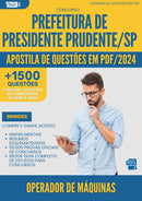 Apostila de Questões para Concurso Operador De Maquinas da Prefeitura Presidente Prudente Sp 2024 - Mais de 1.500 Questões