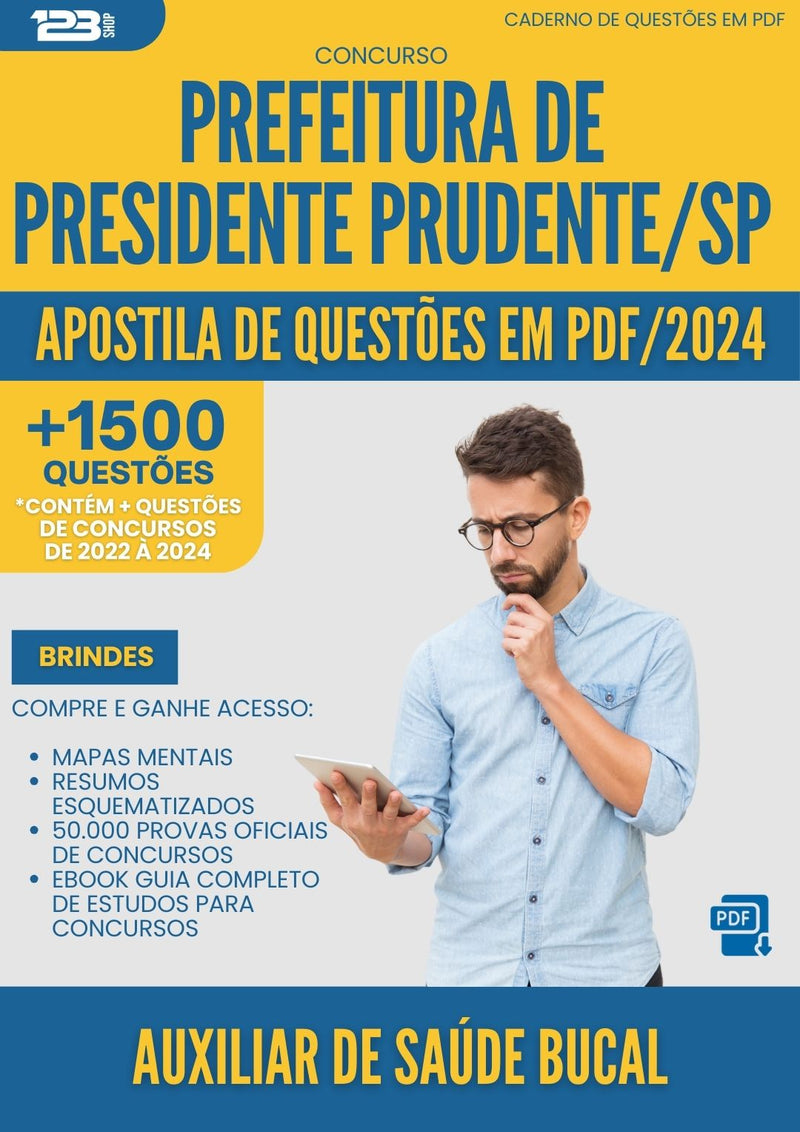 Apostila de Questões para Concurso Auxiliar De Saude Bucal da Prefeitura Presidente Prudente Sp 2024 - Mais de 1.500 Questões