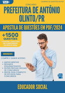 Apostila de Questões para Concurso Educador Social da Prefeitura Antonio Olinto Pr 2024 - Mais de 1.500 Questões