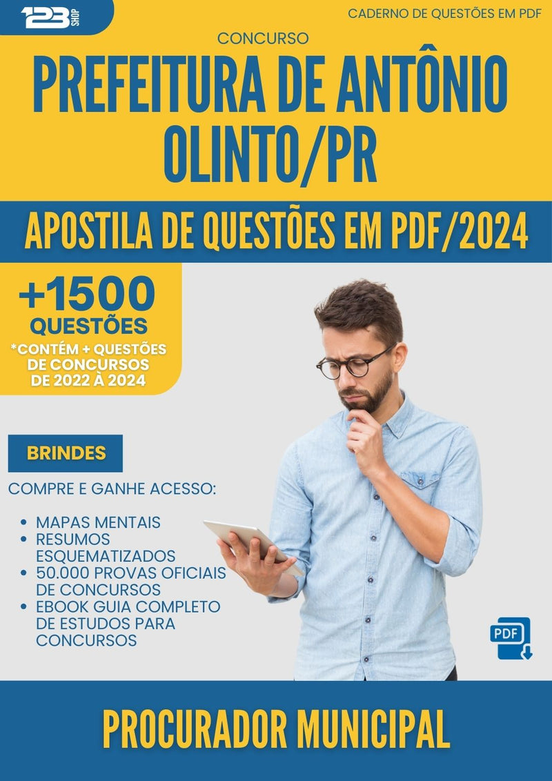Apostila de Questões para Concurso Procurador Municipal da Prefeitura Antonio Olinto Pr 2024 - Mais de 1.500 Questões