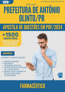 Apostila de Questões para Concurso Farmaceutico da Prefeitura Antonio Olinto Pr 2024 - Mais de 1.500 Questões