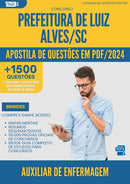 Apostila de Questões para Concurso Auxiliar De Enfermagem da Prefeitura Luiz Alves Sc 2024 - Mais de 1.500 Questões