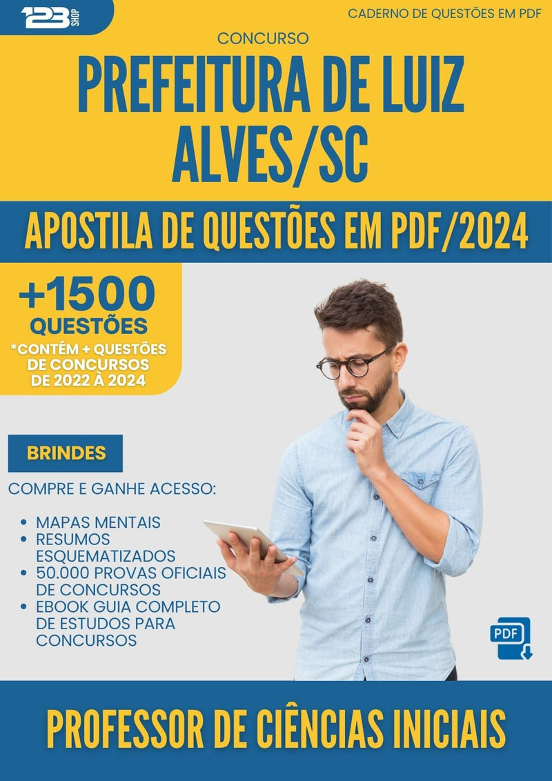 Apostila de Questões para Concurso Professor De Ciencias Iniciais da Prefeitura Luiz Alves Sc 2024 - Mais de 1.500 Questões