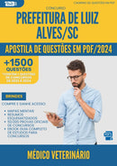 Apostila de Questões para Concurso Medico Veterinario da Prefeitura Luiz Alves Sc 2024 - Mais de 1.500 Questões