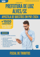 Apostila de Questões para Concurso Fiscal De Tributos da Prefeitura Luiz Alves Sc 2024 - Mais de 1.500 Questões