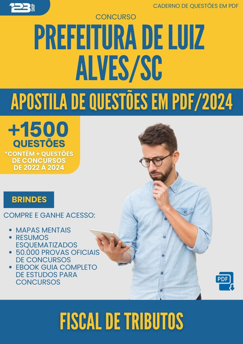Apostila de Questões para Concurso Fiscal De Tributos da Prefeitura Luiz Alves Sc 2024 - Mais de 1.500 Questões