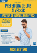 Apostila de Questões para Concurso Fiscal Sanitario da Prefeitura Luiz Alves Sc 2024 - Mais de 1.500 Questões