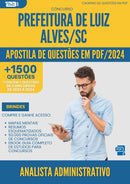 Apostila de Questões para Concurso Analista Administrativo da Prefeitura Luiz Alves Sc 2024 - Mais de 1.500 Questões