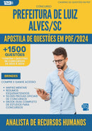Apostila de Questões para Concurso Analista De Recursos Humanos da Prefeitura Luiz Alves Sc 2024 - Mais de 1.500 Questões