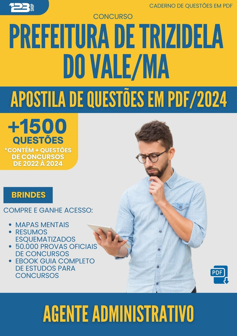 Apostila de Questões para Concurso Agente Administrativo da Prefeitura Trizidela Do Vale Ma 2024 - Mais de 1.500 Questões