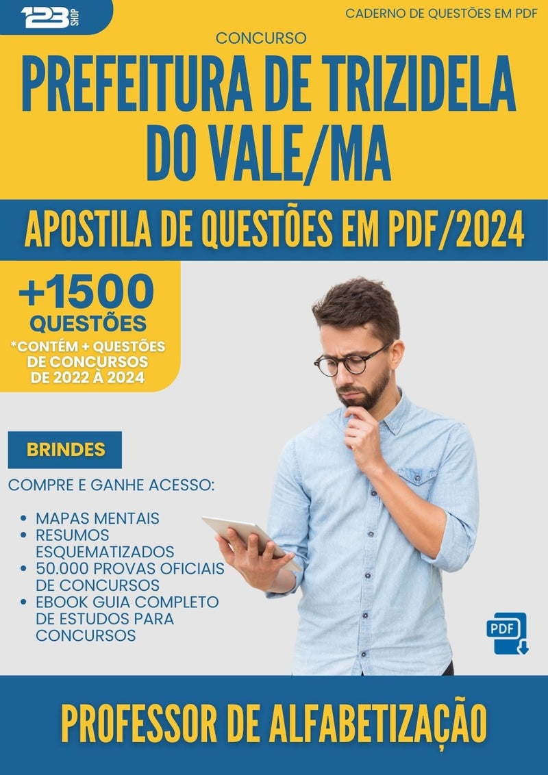 Apostila de Questões para Concurso Professor De Alfabetizacao da Prefeitura Trizidela Do Vale Ma 2024 - Mais de 1.500 Questões