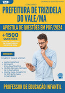 Apostila de Questões para Concurso Professor De Educacao Infantil da Prefeitura Trizidela Do Vale Ma 2024 - Mais de 1.500 Questões