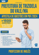 Apostila de Questões para Concurso Professor De Ingles da Prefeitura Trizidela Do Vale Ma 2024 - Mais de 1.500 Questões