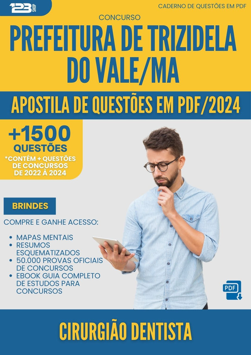 Apostila de Questões para Concurso Cirurgiao Dentista da Prefeitura Trizidela Do Vale Ma 2024 - Mais de 1.500 Questões