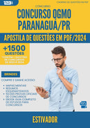 Apostila de Questões para Concurso Estivador Ogmo da Prefeitura Paranagua Pr 2024 - Mais de 1.500 Questões