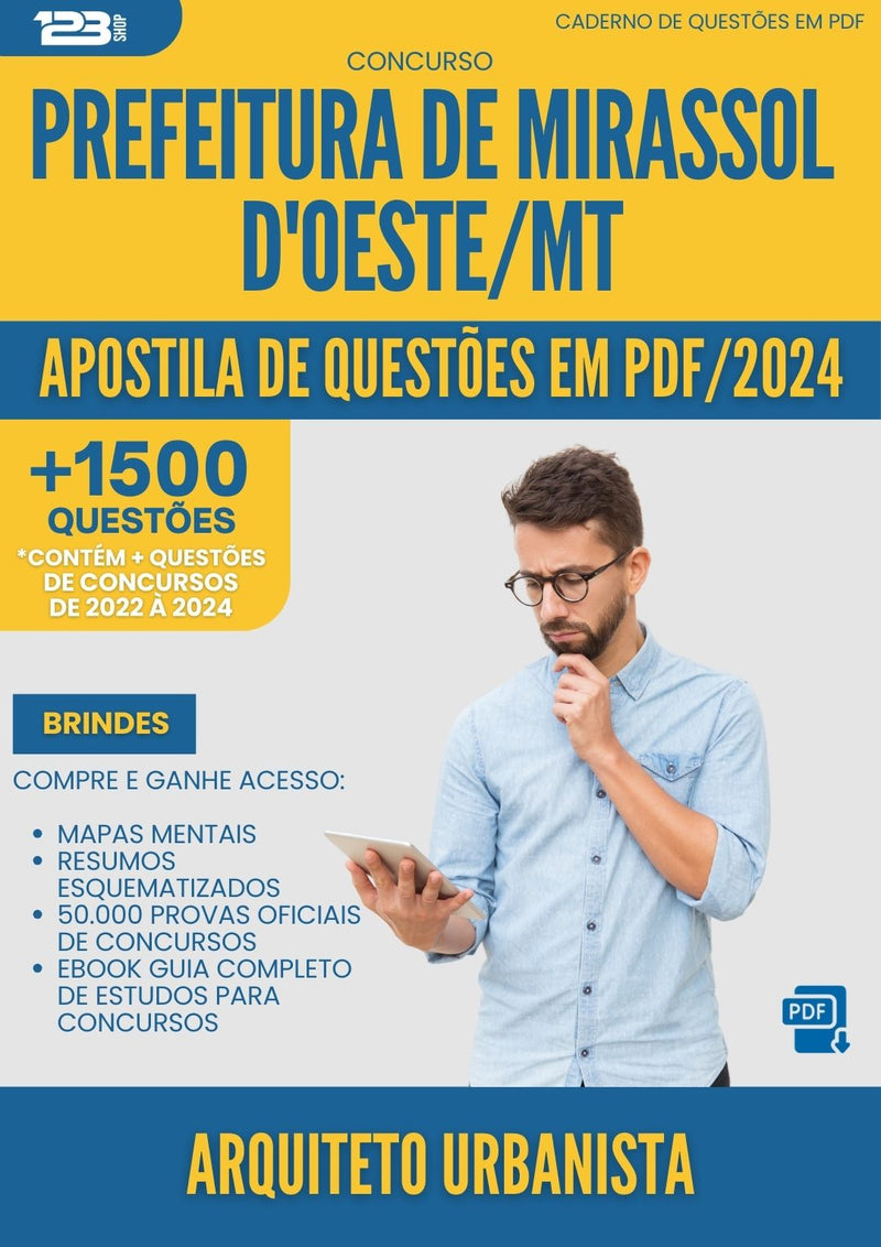 Apostila de Questões para Concurso Arquiteto Urbanista da Prefeitura Mirassol Doeste Mt 2024 - Mais de 1.500 Questões