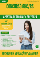 Apostila Teórica para Concurso Tecnico Em Educacao Pedagogia Ghc Rs 2024 - Conteúdo de Acordo com Edital